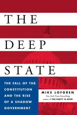The-Deep-State-The-Fall-of-the-Constitution-and-the-Rise-of-a-Shadow-Government